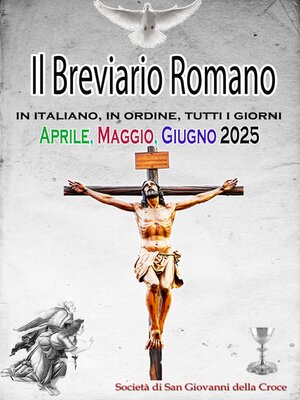 cover image of Il Breviario Romano in italiano, in ordine, tutti i giorni per Aprile, maggio, giugno 2025